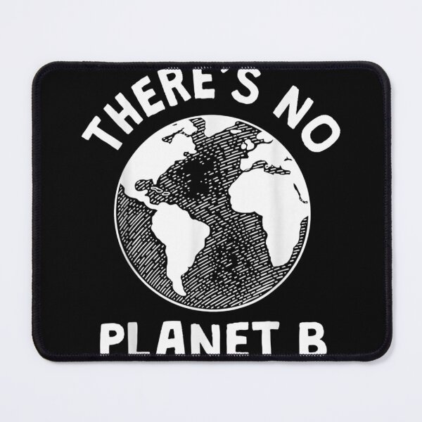 Item preview, Earth Day No Planet B or Plan B Shirt designed and sold by DernWalbert.