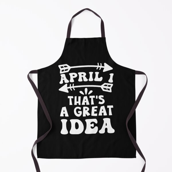 Item preview, April 1 that's great idea, April day designed and sold by Ilyaslah.