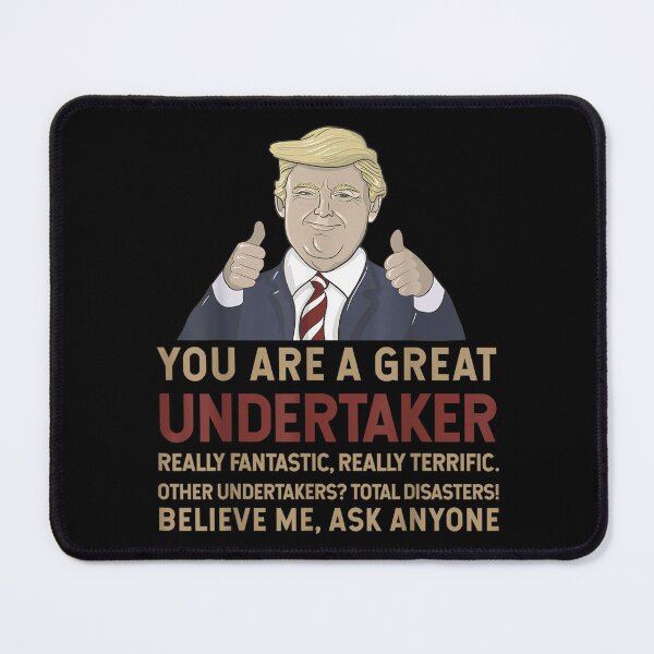 Item preview, Trump You Are A Great Great Undertaker  designed and sold by doriaali.