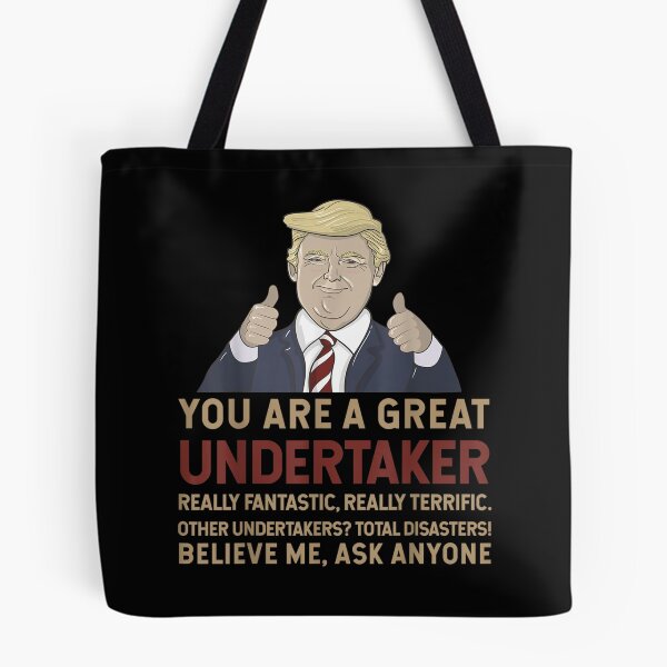 Item preview, Trump You Are A Great Great Undertaker  designed and sold by doriaali.