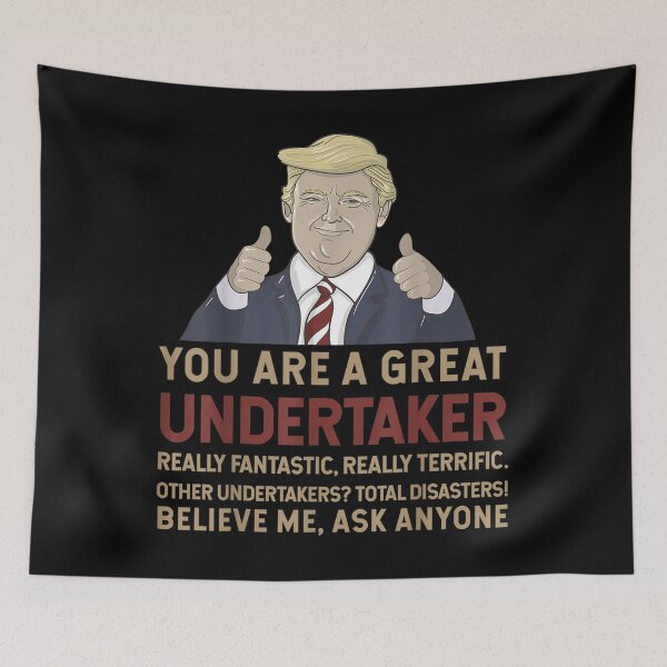 Item preview, Trump You Are A Great Great Undertaker  designed and sold by doriaali.