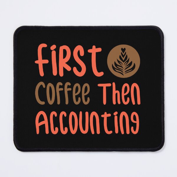 Item preview, First Coffee Then Accounting Essential T-shirt - Funny Coffee Accountant Gift About Programming For Dad Job Sticker designed and sold by Achrafilla1.