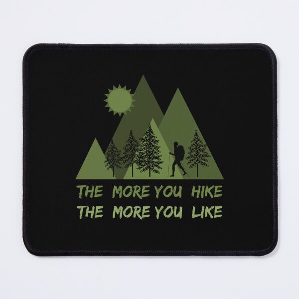Item preview,  The More You Hike The More You Like  designed and sold by BronikowskiART.