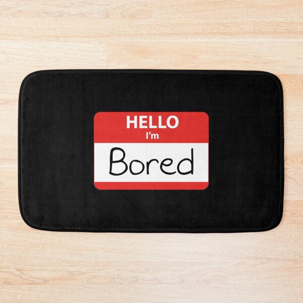 Item preview, Hello, I'm Bored designed and sold by CarlosMendy.