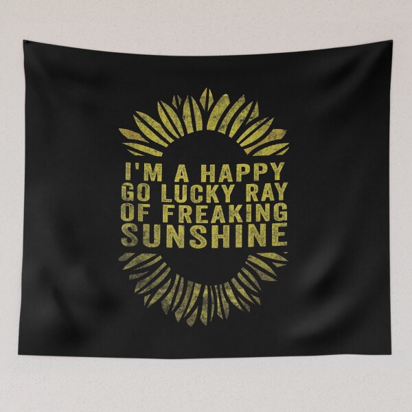 Item preview, I'm A Happy Go Lucky Ray Of Freaking Sunshine Sunflower  designed and sold by doriaali.