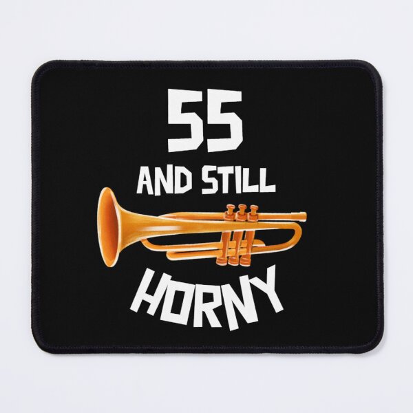 Item preview, 55 and Still Horny designed and sold by Monique Prince.