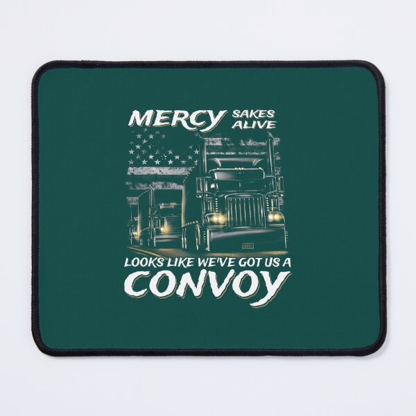 Item preview, Trucker Mercy Sakes Alive Looks Like We Got Us A Convoy designed and sold by icecoconut.