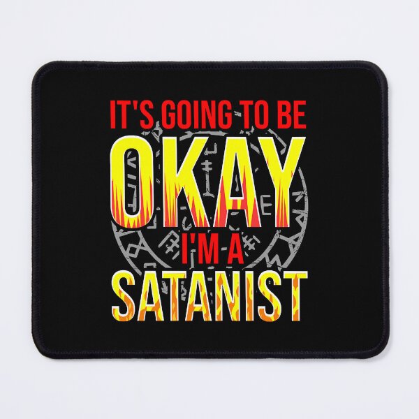 Item preview, Its Going To Be Ok Im A Satanist Satanic Goat Satanism  designed and sold by TracyWilso8859.