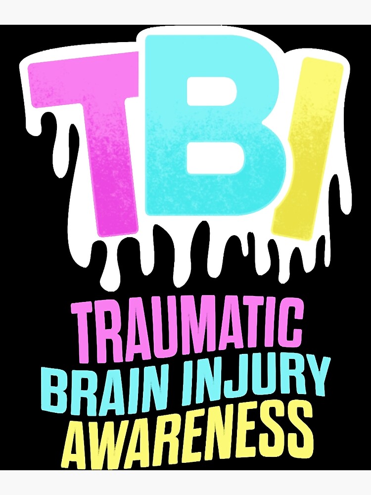 "Traumatic Brain Injury Survivor Diagnosis TBI" Poster for Sale by