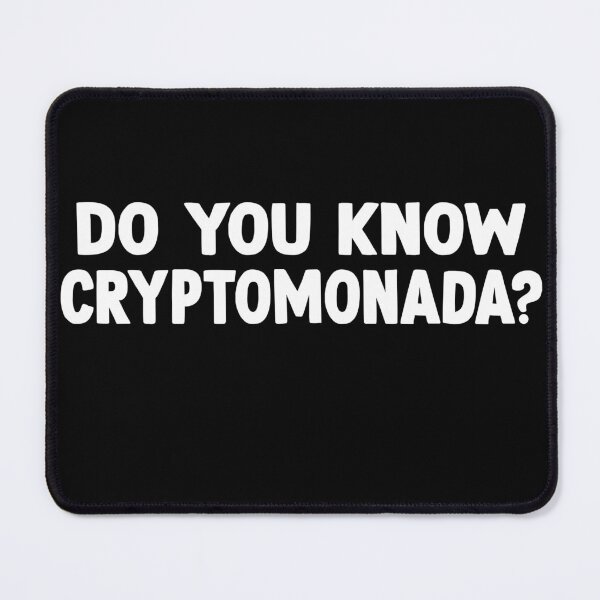 Item preview, Do you know cryptomonada? designed and sold by DopeDesign111.