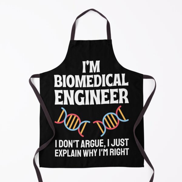 Item preview, I'm A Biomedical Engineer I Don't Argue, I Just Explain Why I'm Right designed and sold by chetan786.