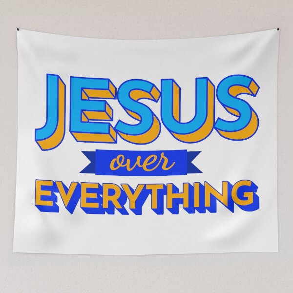 Item preview, JESUS over EVERYTHING! designed and sold by Millusti.