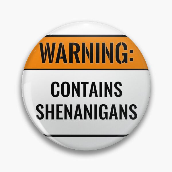 Item preview, Warning: Contains Shenanigans  designed and sold by O1RSH.