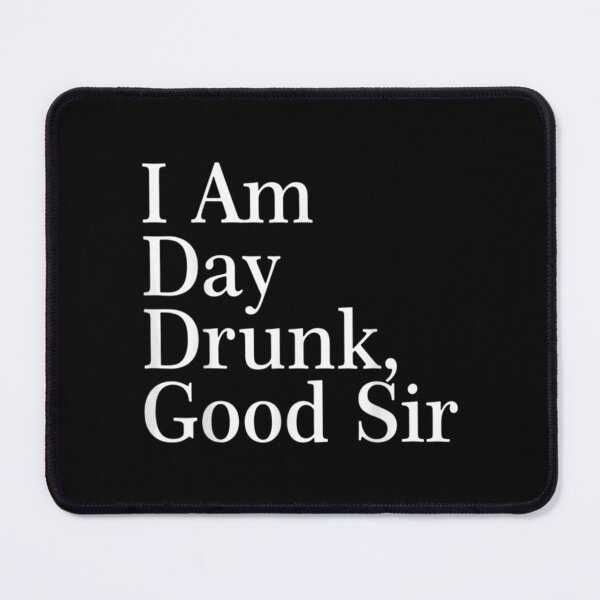 Item preview, I Am Day Drunk Good Sir Vintage Drink Wine  designed and sold by doriaali.
