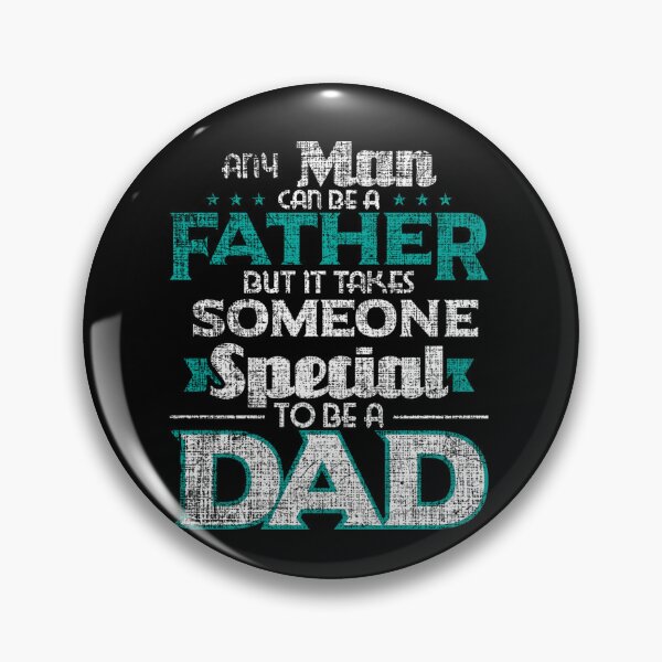 Item preview, Any Man Can Be A Father - Daddy Dad Father's Day designed and sold by tammyrange.
