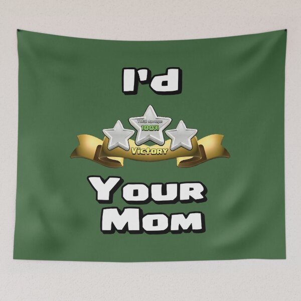 Item preview, I'd Three Star Your Mom designed and sold by OsoarnBoat.