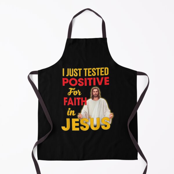 Item preview, I Just Tested Positive For Faith In Jesus  designed and sold by terrycar.