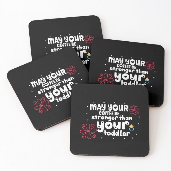 Item preview, May your coffee be stronger than your toddler designed and sold by Desandu.