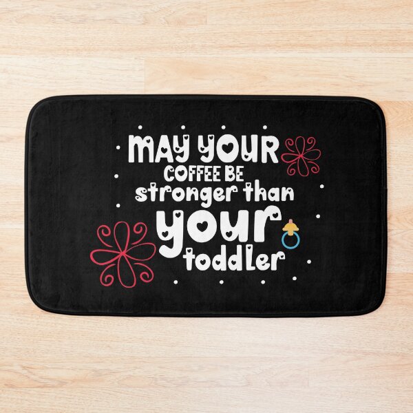Item preview, May your coffee be stronger than your toddler designed and sold by Desandu.
