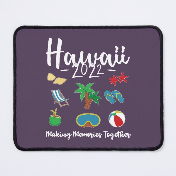 Item preview, Hawaii 2022 Making Memories Together Family designed and sold by OsoarnBoat.