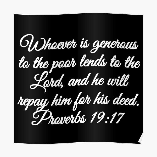 Proverbs 19:17 Poster