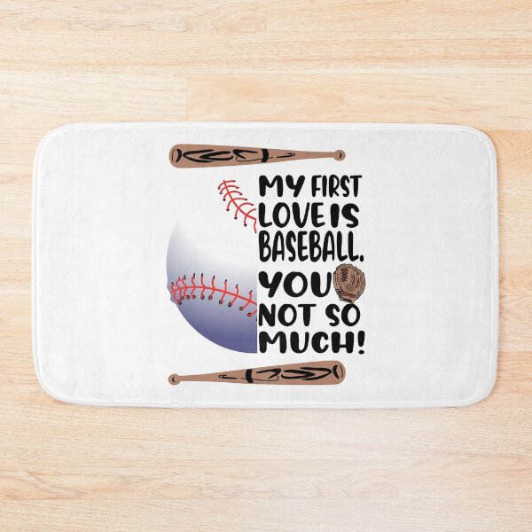 Item preview, My first love is baseball. You-not so much. Love of sports baseball designed and sold by TJHstudio.
