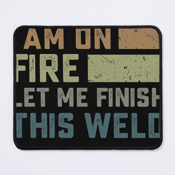 Item preview, I know i am on fire - Funny Welder Welding Gifts Men designed and sold by hasanmasud.