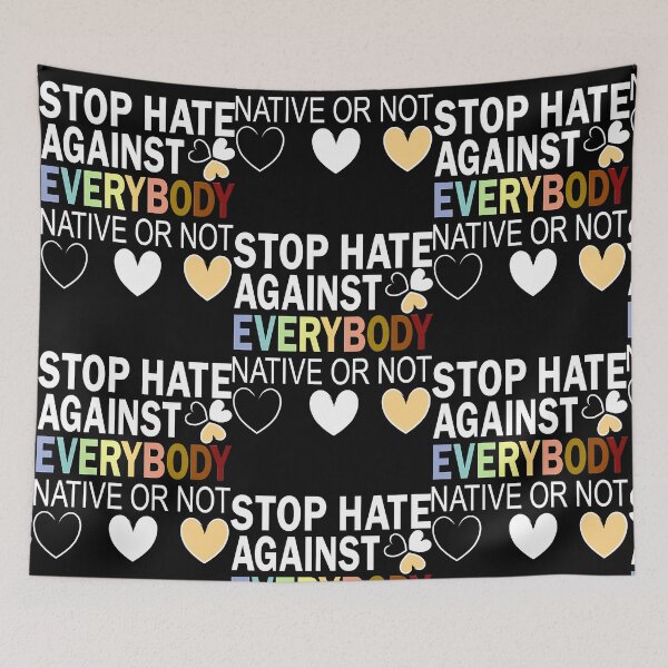 Item preview, Stop Hate Against Everybody Against Blacks Against Asians  designed and sold by MichaelCar9463.