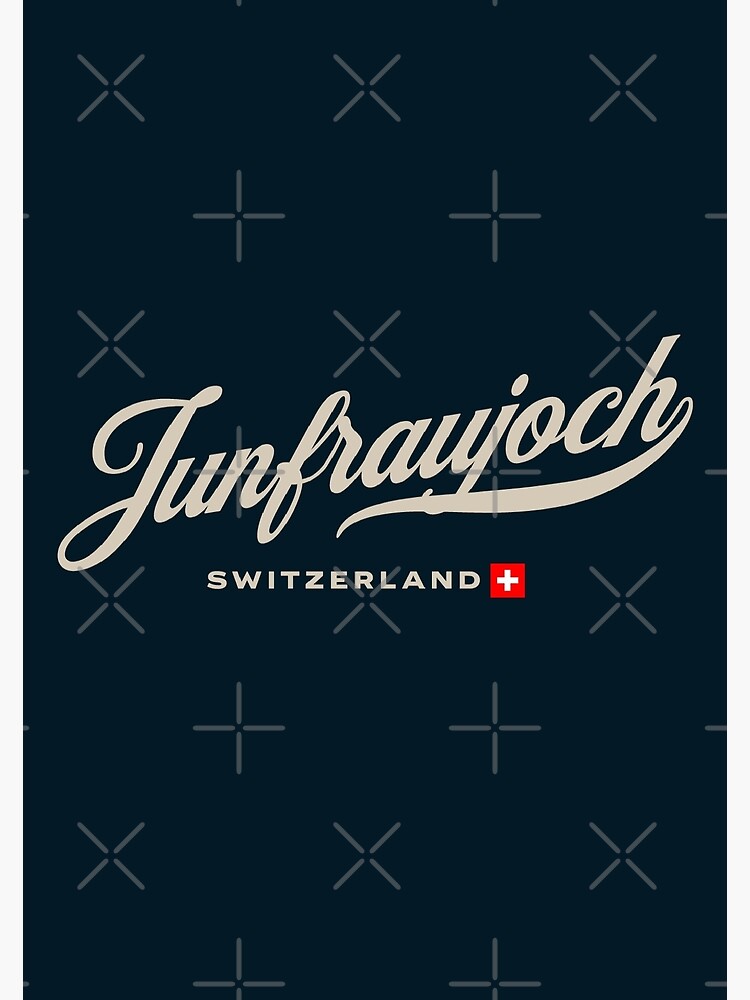 Jungfraujoch Switzerland Vintage With Swiss Flag Poster For Sale By Teesbylf Redbubble