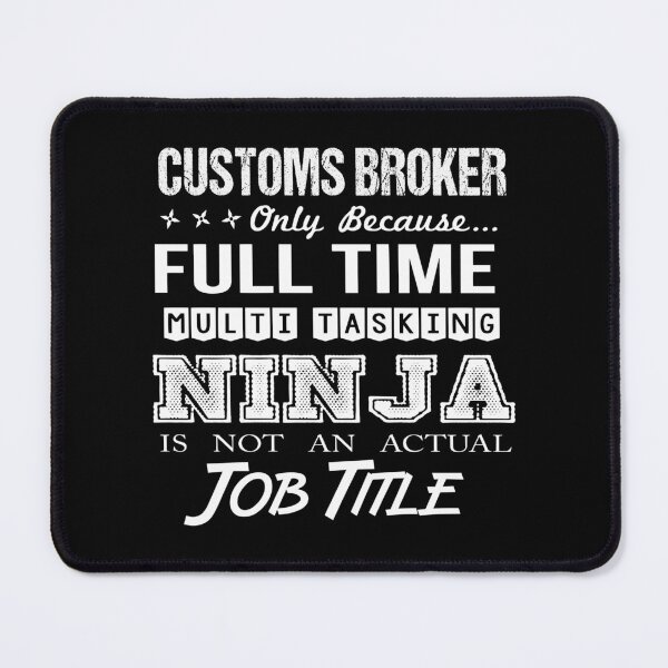 Item preview, Customs Broker T Shirt - Multitasking Ninja Job Gift Item Tee designed and sold by averiarnol.