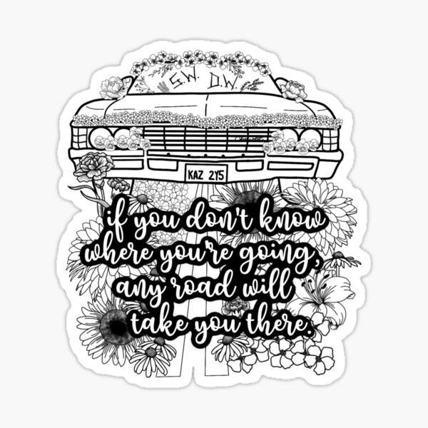 Any Road Will Take You There Sticker