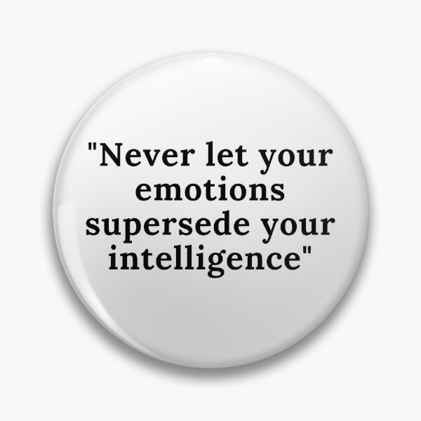 Item preview, Never let your emotions get the best of your intelligence.. designed and sold by keenikai.