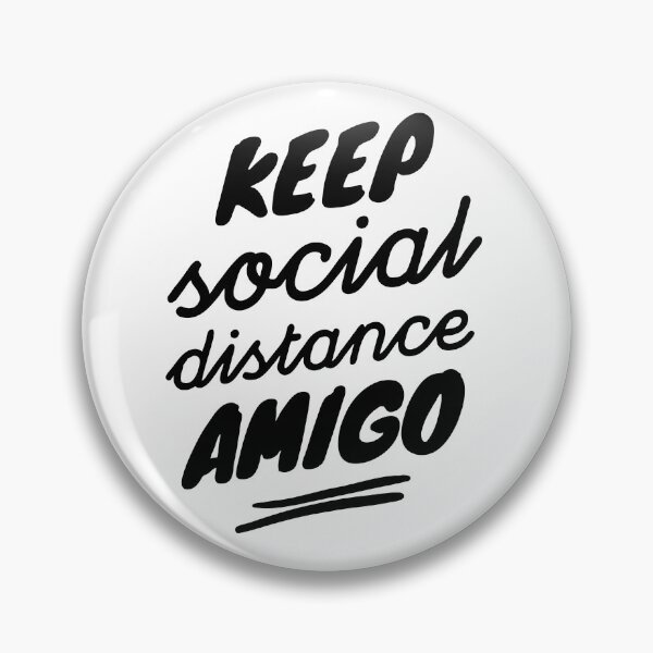 Item preview, keep social distance amigo, america, usa, mexico, new york, city designed and sold by Elshan Ilyasov.