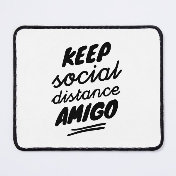 Item preview, keep social distance amigo, america, usa, mexico, new york, city designed and sold by Elshan Ilyasov.