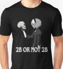 2B or not 2B Unisex T-Shirt