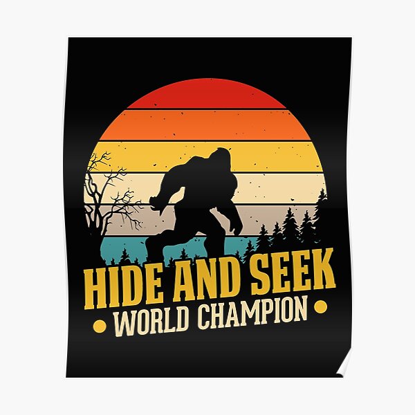 Bigfoot Hide And Seek World Champ Sasquatch Silhouette Copypng Poster For Sale By Donnbouch 