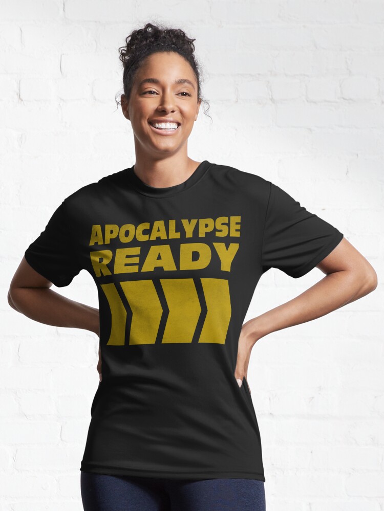 Apocalypse Ready" for Sale by Redbubble