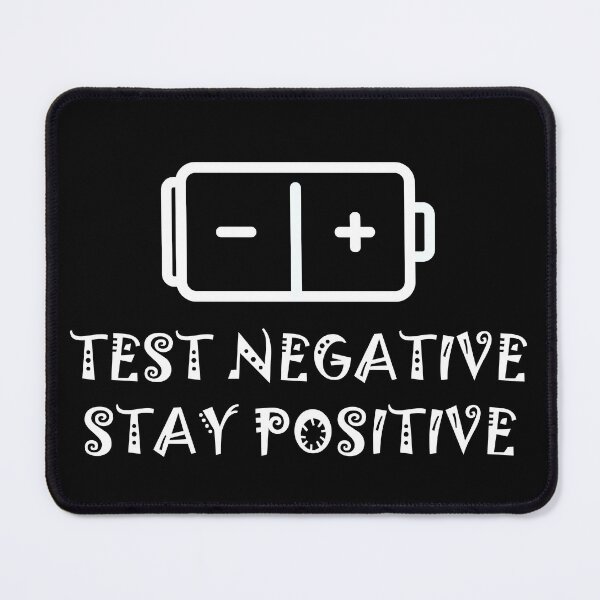Aperçu de l'œuvre Restez positif, testez négatif B&W créée et vendue par Graphadora.