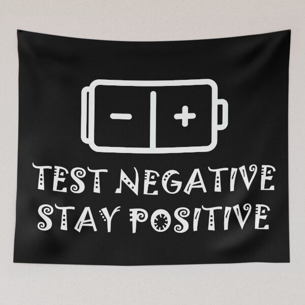 Item preview, Stay positive, test negative B&W designed and sold by Graphadora.