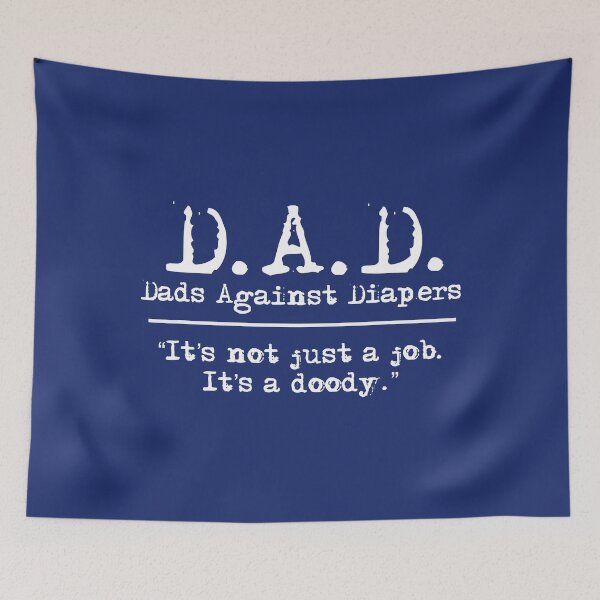 Item preview, D.A.D. Dads Against Diapers Men's Humor Meme Quote designed and sold by KaisaHaverte.