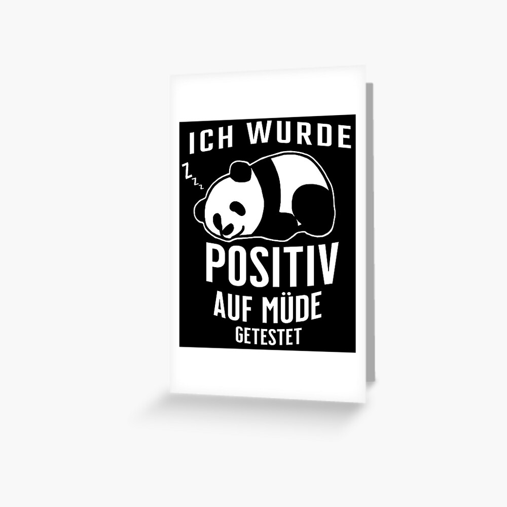 Ich Wurde Positiv Auf Müde Getestet "Lustiger Pandabär Ich Wurde Positiv Auf Müde Getestet" Greeting Card