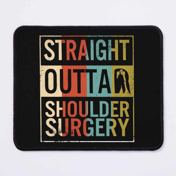 Item preview, Straight Outta Shoulder Surgery, Funny Surgery designed and sold by IhenadoSanco.