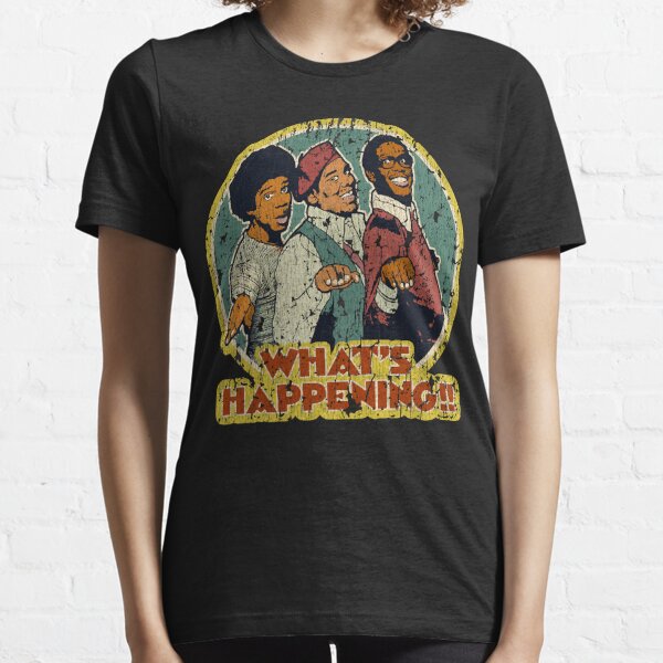 What's Happening !! 80s Classic Essential T-Shirt
