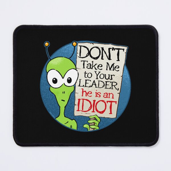 Item preview, Don't Take Me to Your Leader Alien Funny Slogan designed and sold by LeonatBiader.