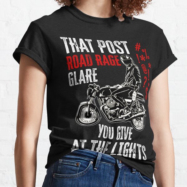 Post Road Rage Glare Funny Biker Beef Graphic Classic T-Shirt