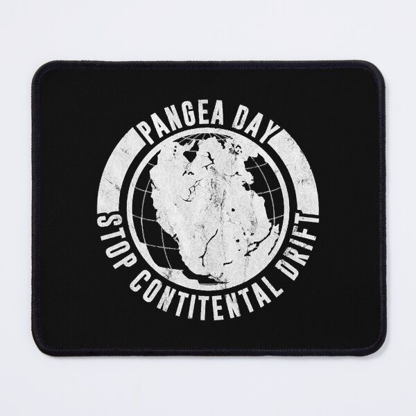 Item preview, Pangea Day Stop Continental Drift Earth Day Gift designed and sold by SochiKataji.