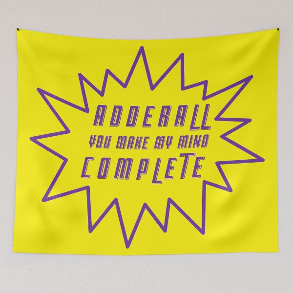 Item preview, Adderall You Make My Mind Complete designed and sold by DovbleTrovble.