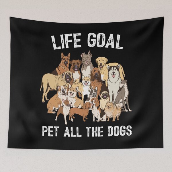 Item preview, Life Goal Pet All The Dogs Funny Dog Lover designed and sold by alice12S56.
