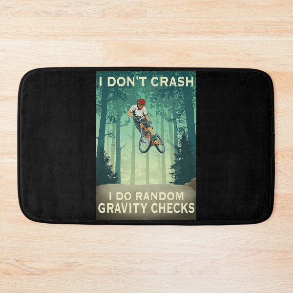 Item preview, MOUNTAIN BIKING i don't crash i do random gravity checks   designed and sold by AleehaZenger.