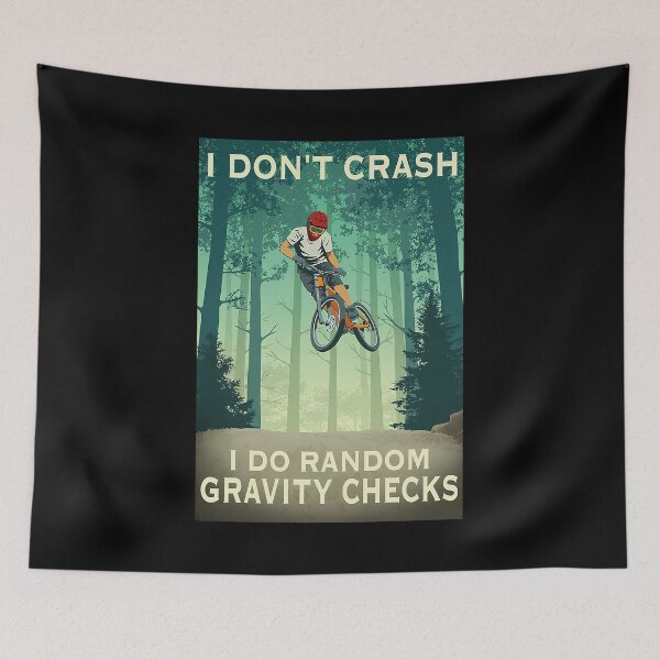Item preview, MOUNTAIN BIKING i don't crash i do random gravity checks   designed and sold by AleehaZenger.